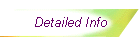 Detailed Info